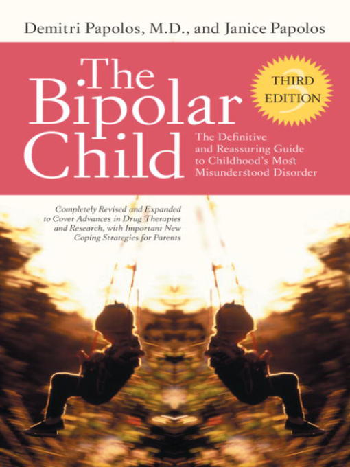 Title details for The Bipolar Child by Demitri Papolos, M.D. - Available
